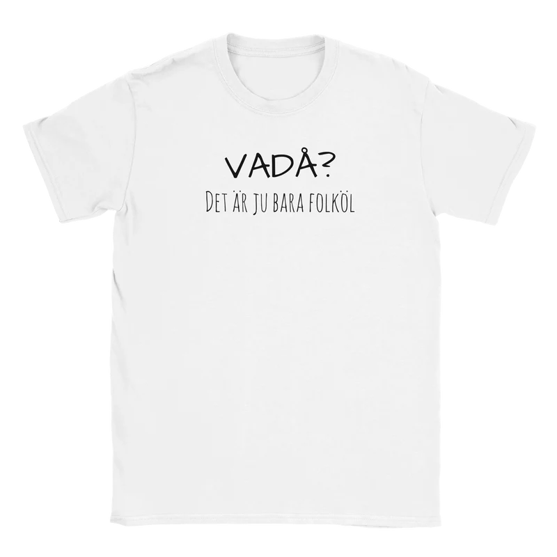 T-shirt - Vadå? Det är ju bara folköl