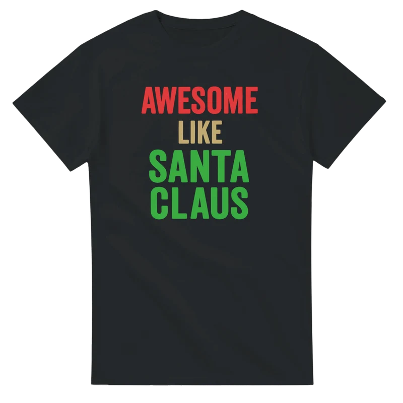 T-shirt - Awesome like Santa Claus