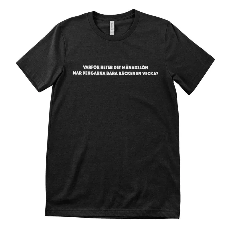 Varför Heter Det Månadslön T-Shirt