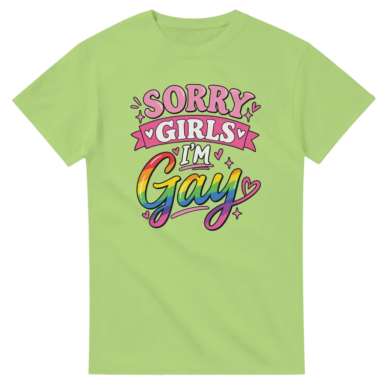 T-shirt - Sorry girls, im gay