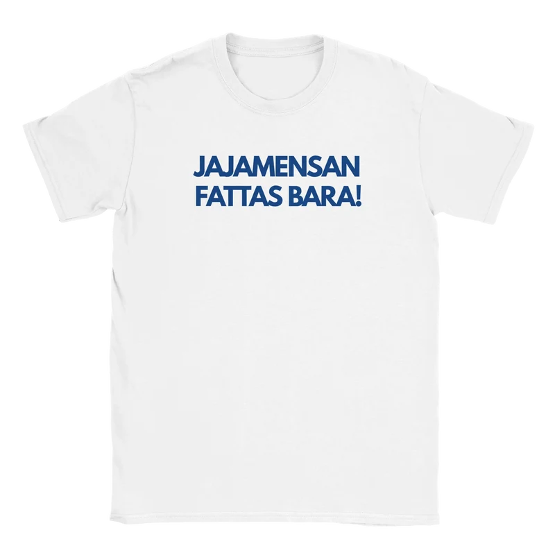 T-shirt – Jajamensan fattas bara!