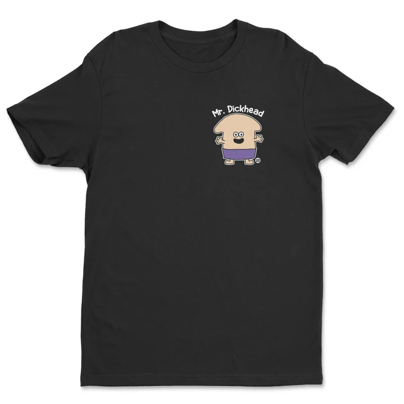 Mr Dickhead - ToddArt T-Shirt