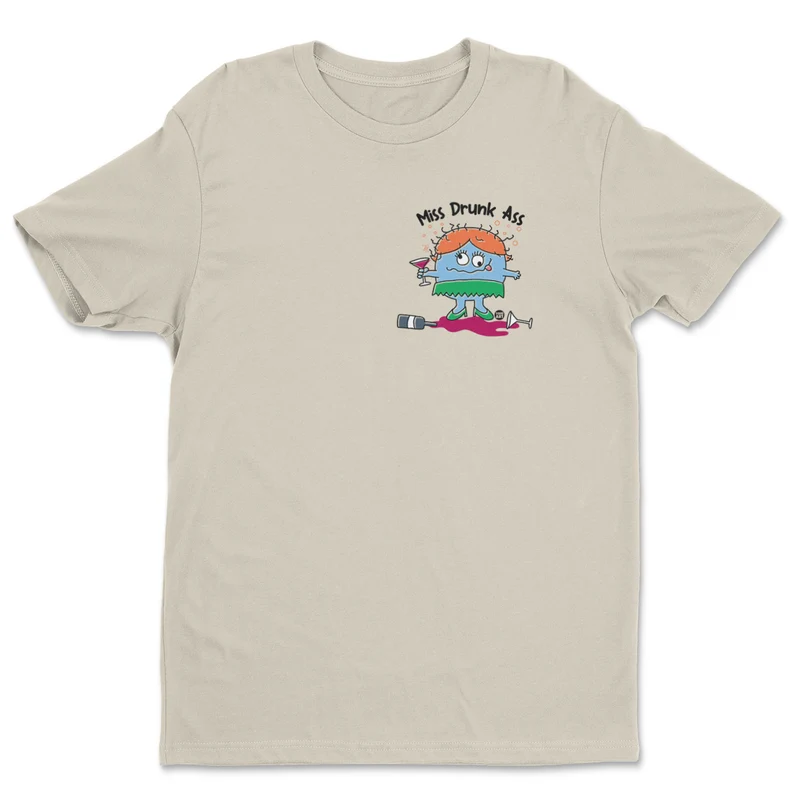 Miss Drunk Ass - ToddArt T-Shirt