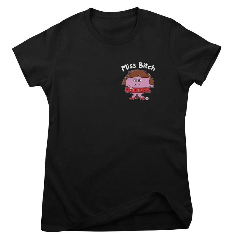 Miss Bitch - ToddArt Girly Tee