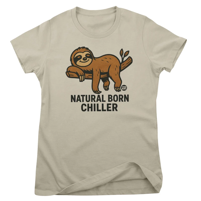 Natural Born Chiller - ToddArt Girly Tee