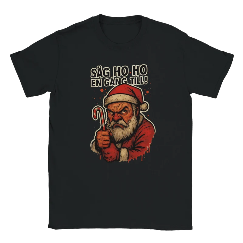 T-shirt - Säg ho ho en gång till...