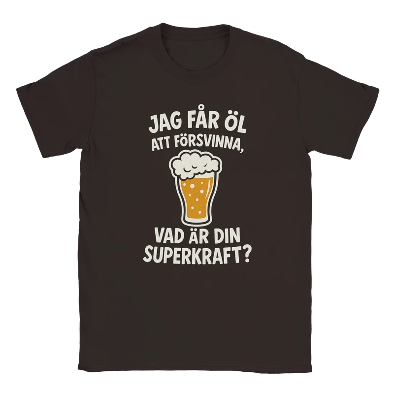 T-shirt - Jag får öl att försvinna, vad är din superkraft?