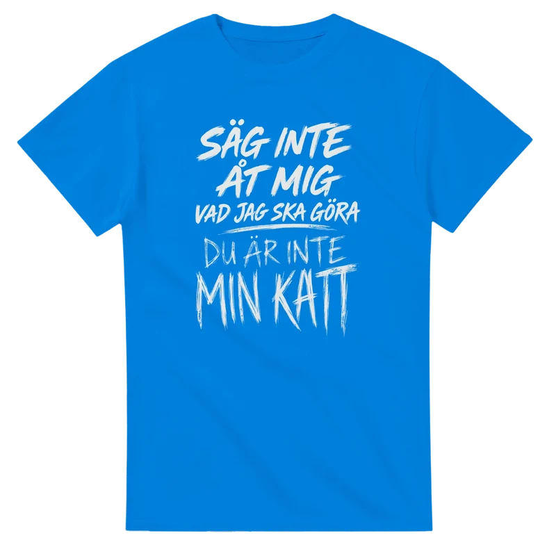 T-shirt - Du är inte min katt