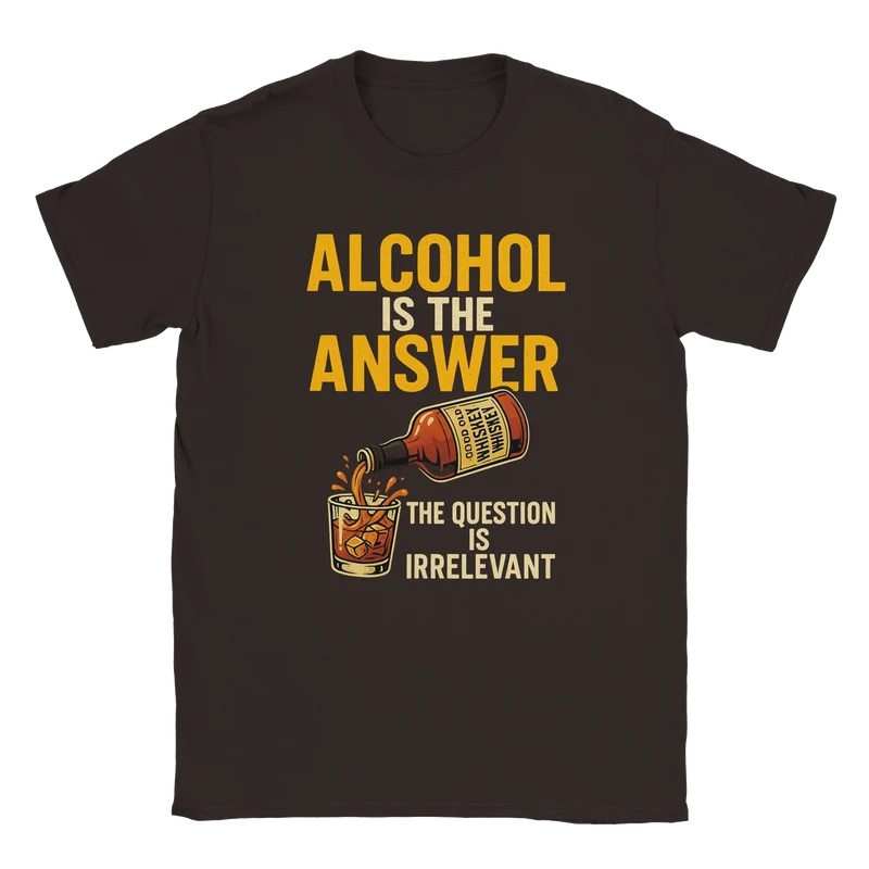 T-shirt - Alcohol is the answer