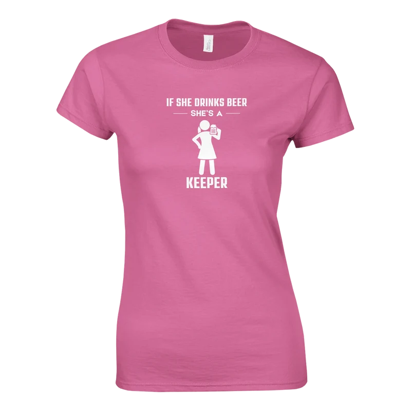 T-shirt Classic Dam - If she drinks beer she's a keeper