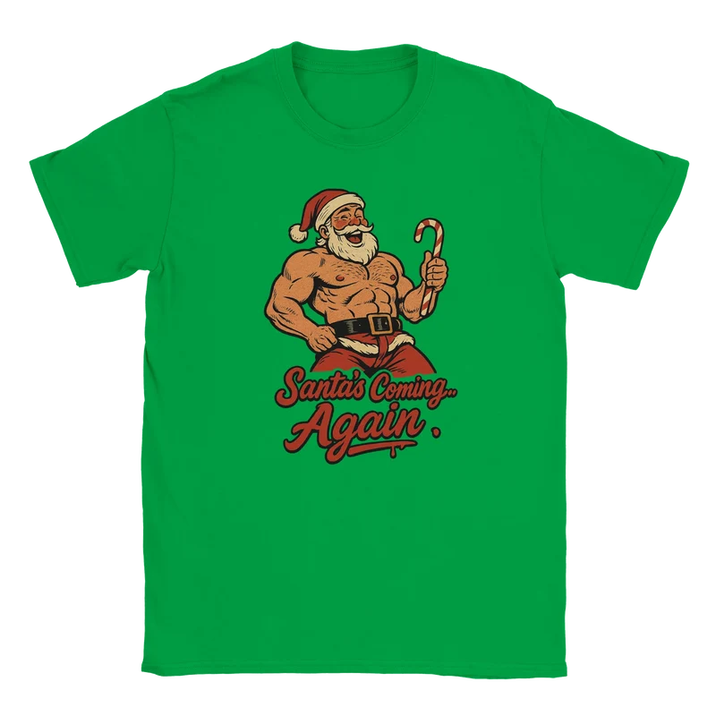 T-shirt - Santa's coming again