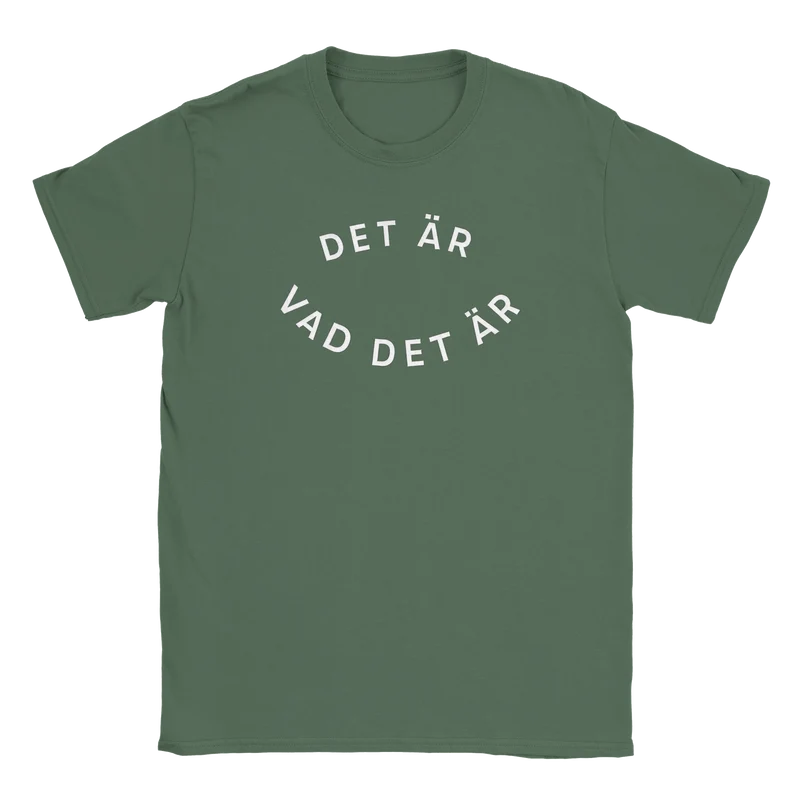 T-shirt - Det är vad det är