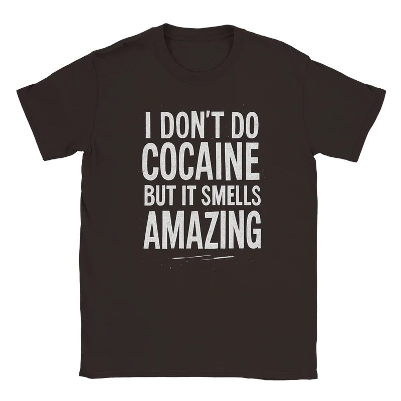 T-shirt - I don't do cocaine