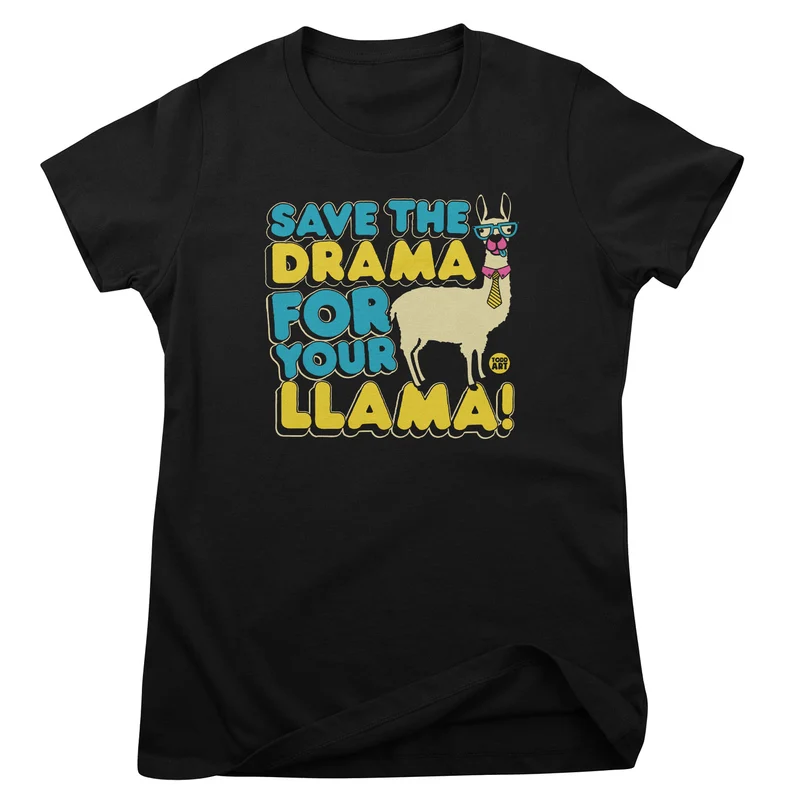 Save The Drama For Your Llama - ToddArt Girly Tee