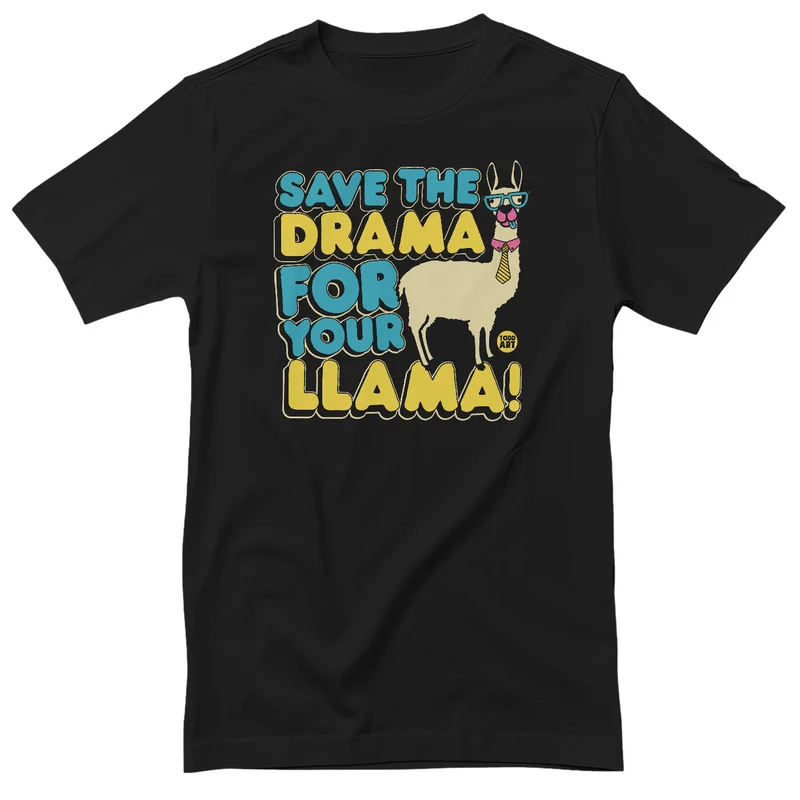 Save The Drama For Your Llama - ToddArt T-Shirt