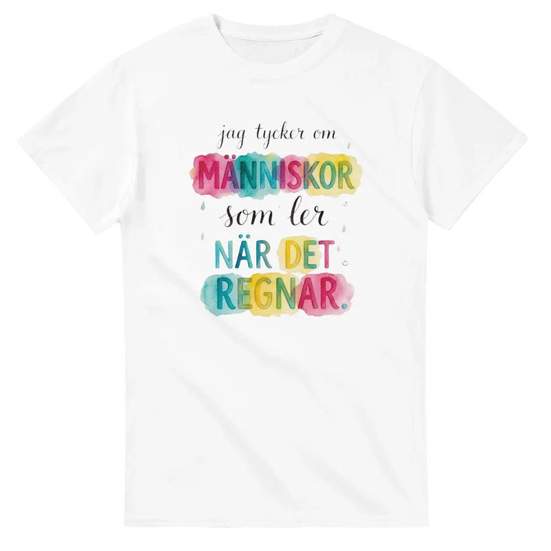 T-shirt - Jag tycker om människor som ler när det regnar