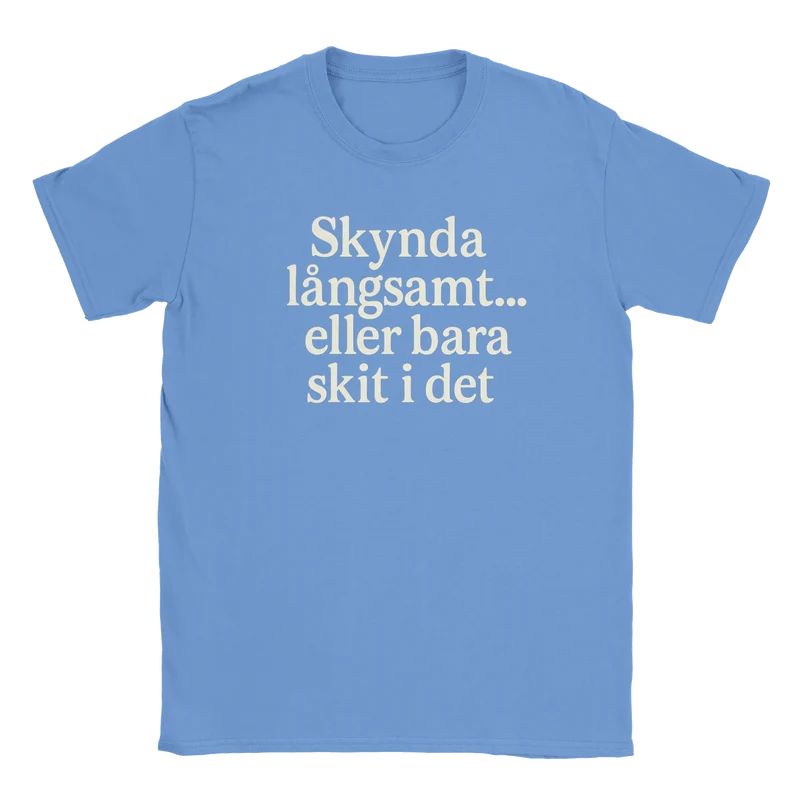 T-shirt - Skynda Långsamt