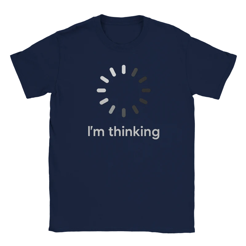 T-shirt - I'm Thinking