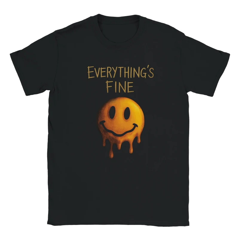 T-shirt - Everything's Fine