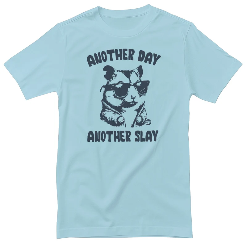 Another Day Another Slay - ToddArt T-Shirt