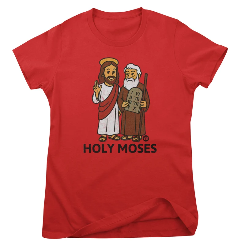 Holy Moses - ToddArt Girly Tee