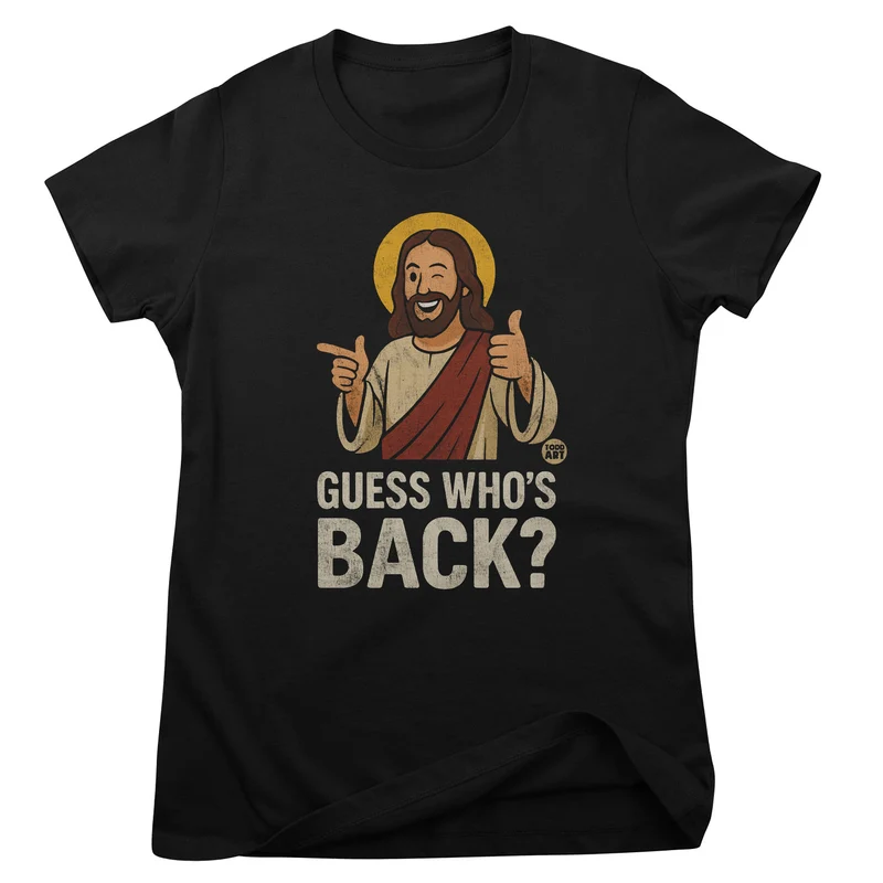 Guess Who's Back - ToddArt Girly Tee