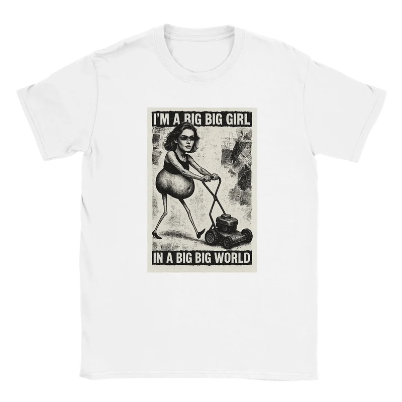 T-shirt - I'm a big big girl