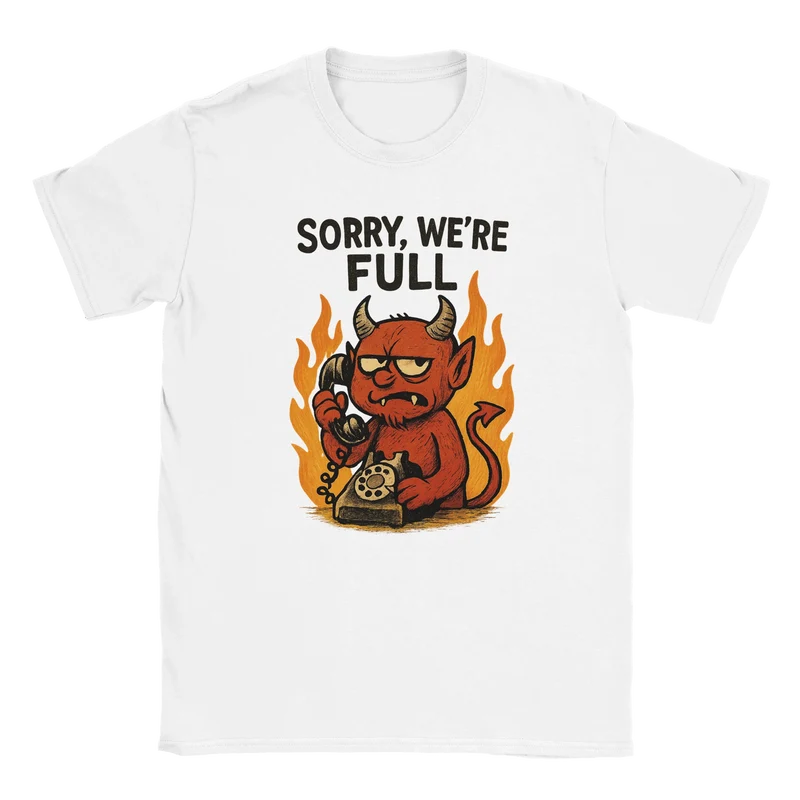 T-shirt - Sorry We're Full