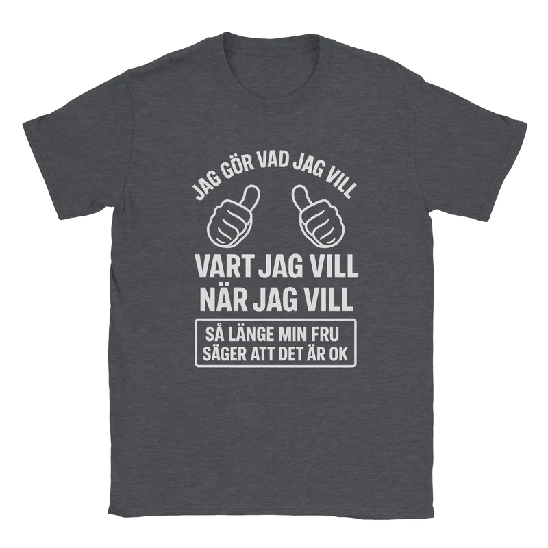 T-shirt - Jag gör vad jag vill