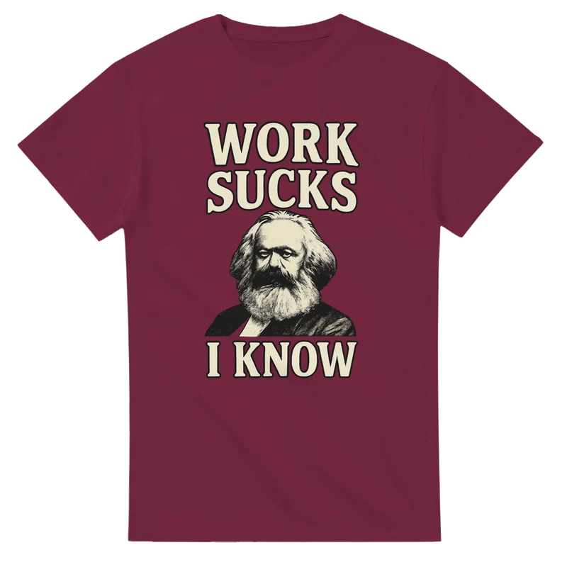 T-shirt - Work Sucks