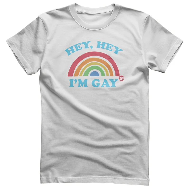 Hey Hey I'm Gay - ToddArt T-Shirt