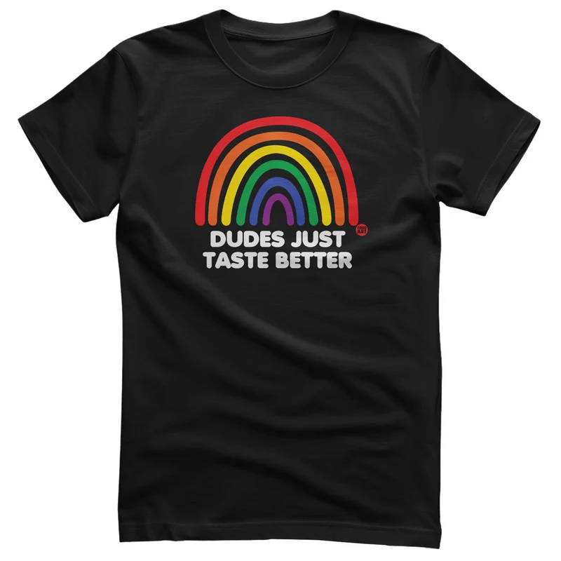 Dudes Just Taste Better - ToddArt T-Shirt