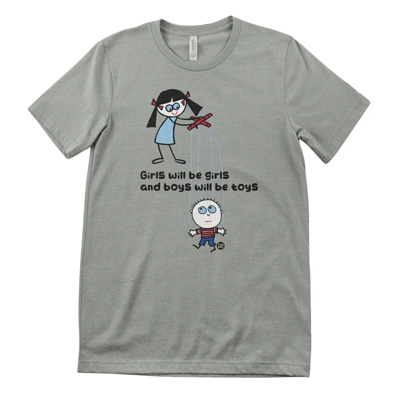 Boys Will Be Toys - ToddArt T-Shirt
