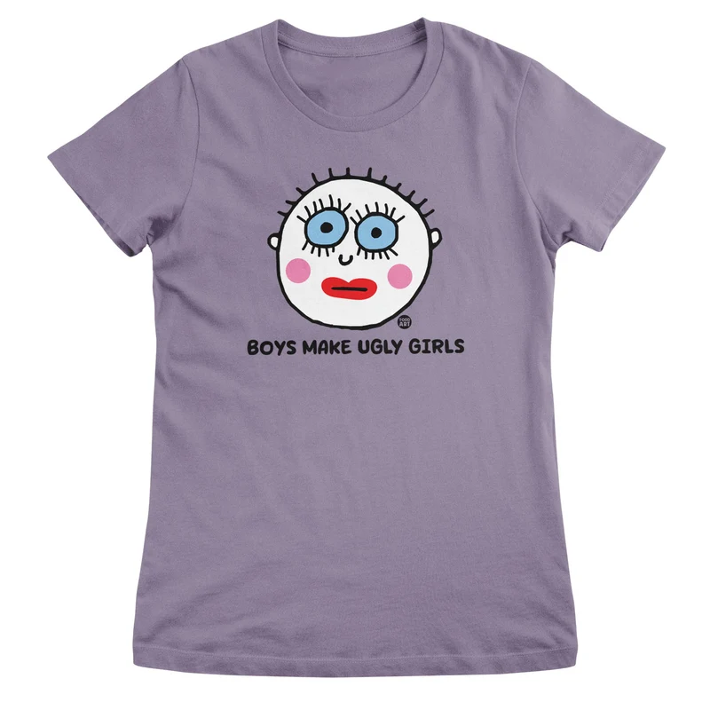 Boys Make Ugly Girls - ToddArt Girly Tee