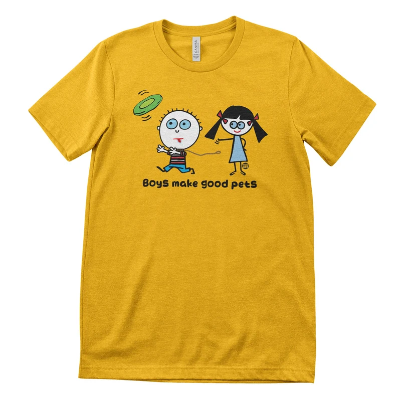 Boys Make Good Pets - ToddArt T-Shirt