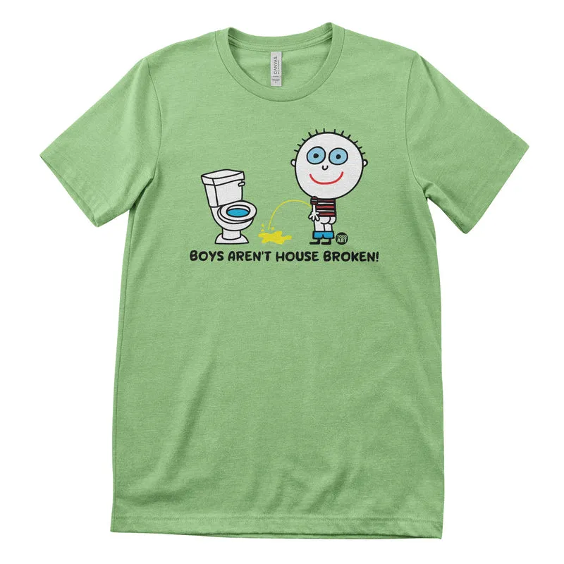 Boys Aren't House Broken - ToddArt T-Shirt