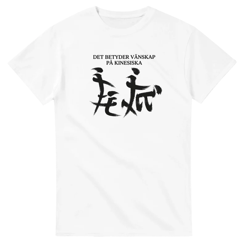 T-shirt - Det betyder vänskap på kinesiska
