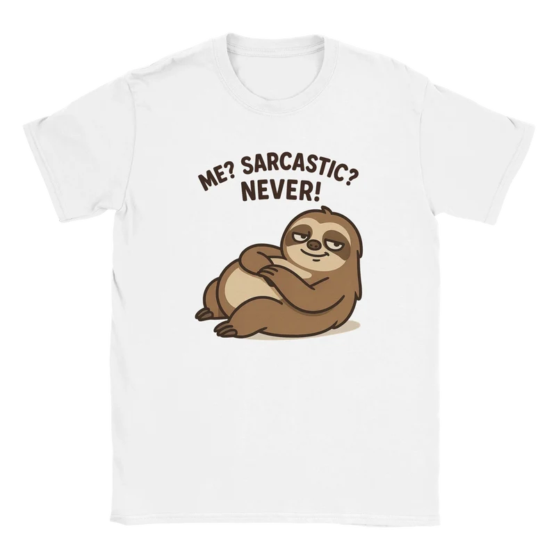 T-shirt - Me? Sarcastic? Never!