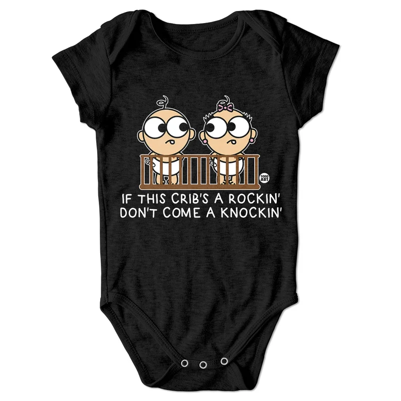 If This Crib's A Rockin' Don't Come Knickin' - ToddArt Baby Body