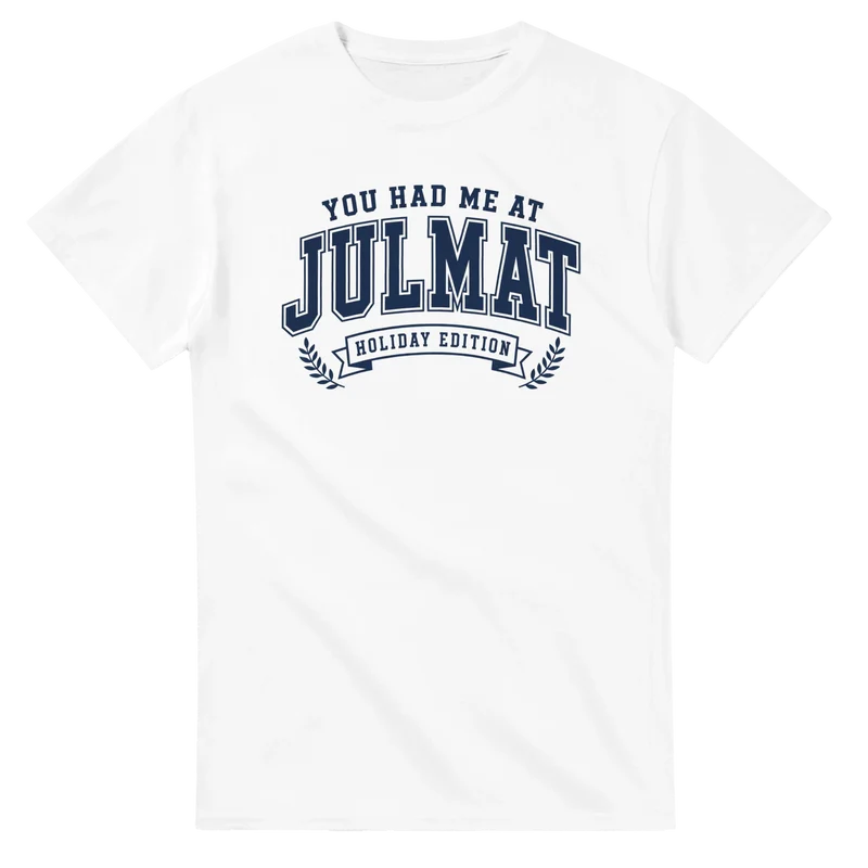 T-shirt - You had me at julmat