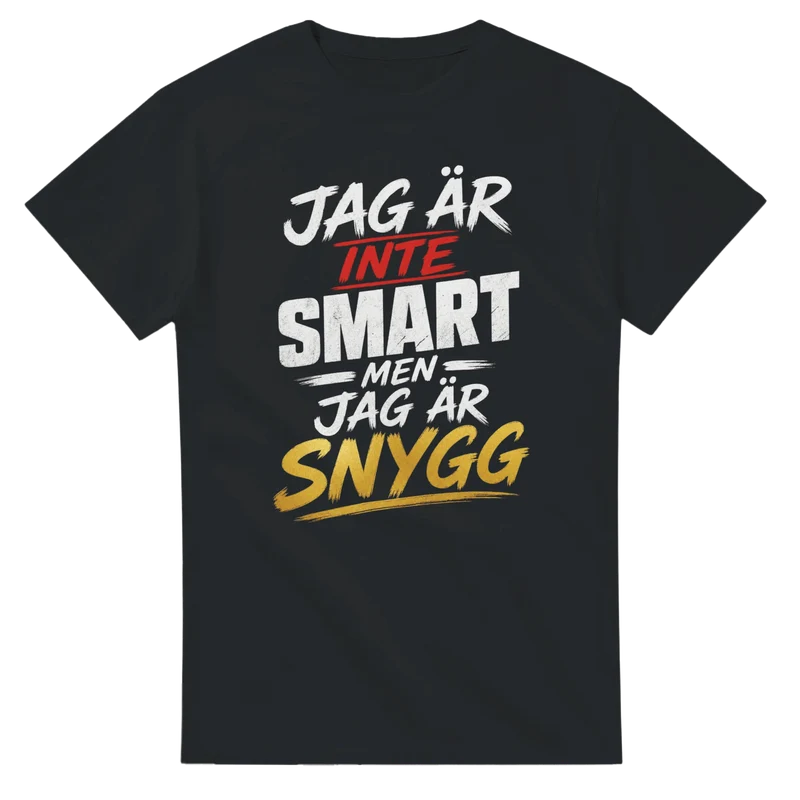 T-shirt - Jag är inte smart men jag är snygg