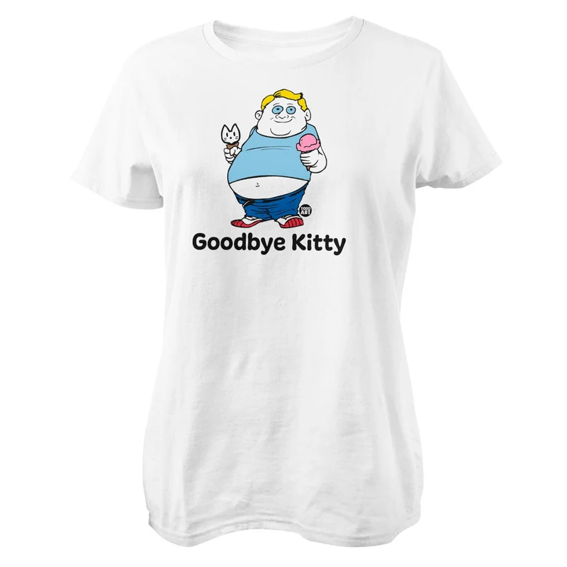 Goodbye Kitty Fat Guy - ToddArt Girly Tee