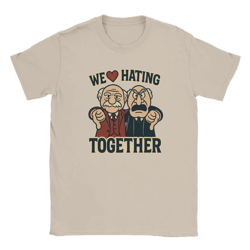 T-shirt - We love hating, together