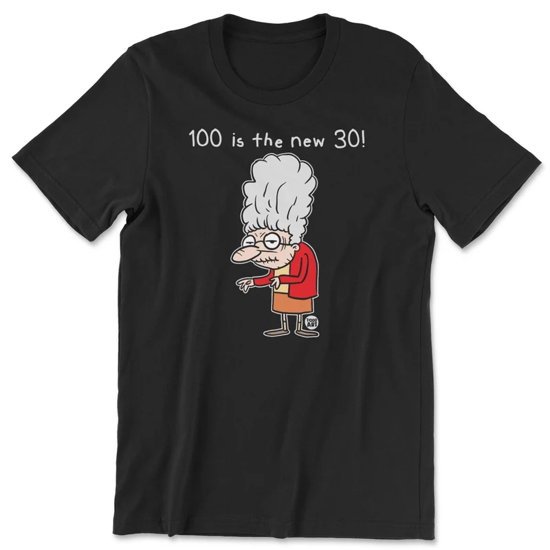 100 Is The New 30! - ToddArt T-Shirt