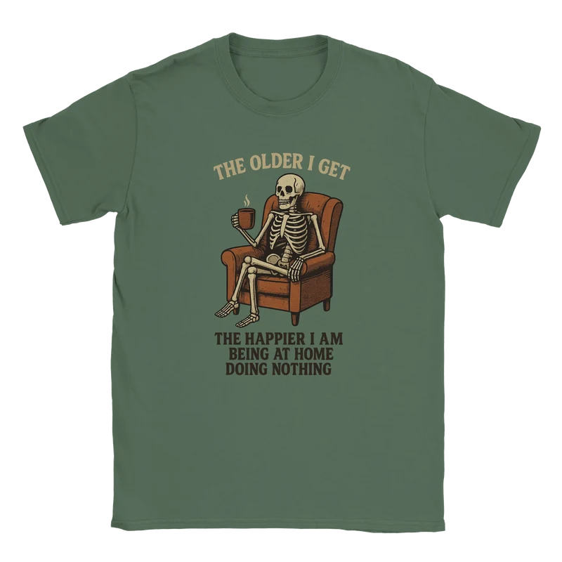 T-shirt – The Older I Get The Happier I Am