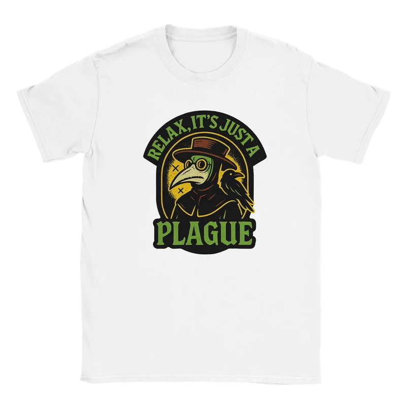 T-shirt - Relax, it's just a plague