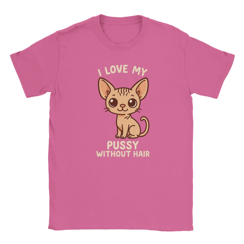 T-shirt – I Love My Pussy Without Hair