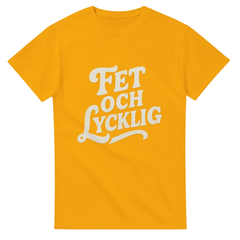 T-shirt Original – Fet och Lycklig