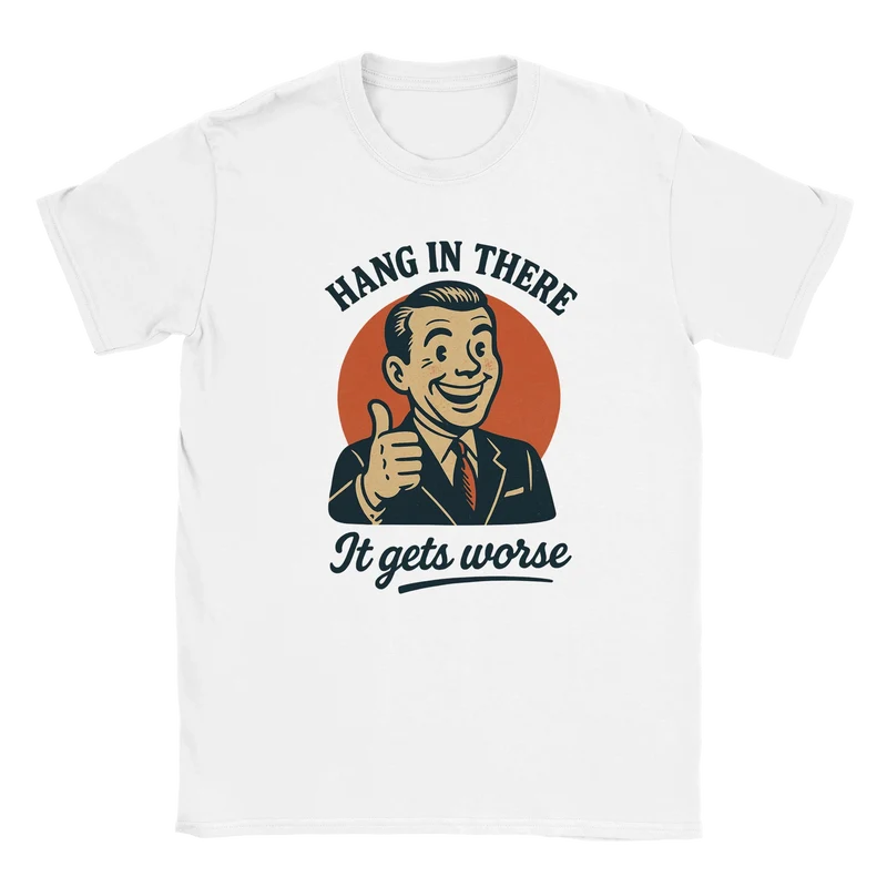 T-shirt - Hang in There