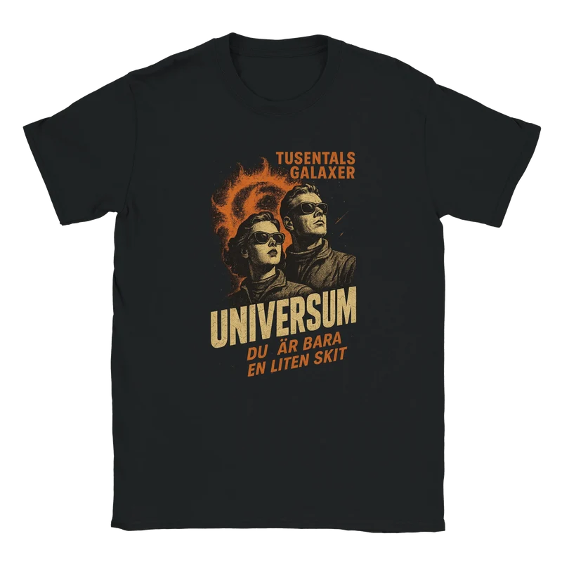 T-shirt Original – Universum: Du är bara en liten skit